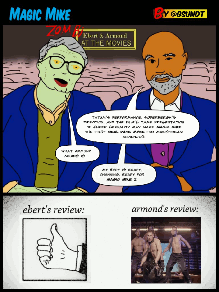 ZombiEbert & Armond review MAGIC MIKE!